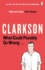 Clarkson, Jeremy: What Could Possibly Go Wrong. . . idegen
