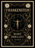 Shelley, Mary: Mary Shelley: Frankenstein idegen