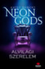 Katee Robert: Neon Gods - Alvilági szerelem e-Könyv