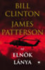 Bill Clinton, James Patterson: Az elnök lánya könyv