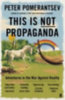 Pomerantsev, Peter: This is not propaganda idegen