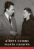 Albert Camus, Maria Casarés: Főleg szeress könyv