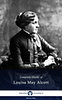 Louisa May Alcott: Delphi Complete Works of Louisa May Alcott (Illustrated) e-Könyv