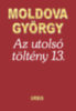 Moldova György: Az utolsó töltény 13. könyv