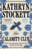 Stockett, Kathryn: The Calamity Club idegen