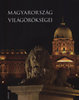 Illés Andrea: Magyarország világörökségei könyv