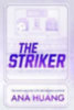 Huang, Ana: The Striker. Deluxe Limited Edition idegen