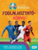 Emily Stead: UEFA EURO 2020 - Foglalkoztatókönyv könyv