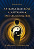 Mantak Chia: A stressz életerővé alakításának taoista módszerei könyv