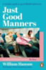 Hanson, William: Just Good Manners idegen