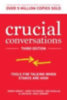 Grenny, Joseph - Patterson, Kerry - Mcmillan, Ron - Switzler, Al - Gregory, Emily: Crucial Conversations: Tools for Talking When Stakes are High idegen