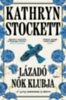 Kathryn Stockett: Lázadó nők klubja könyv