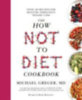 Greger, Michael: The How Not to Diet Cookbook idegen