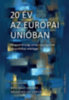 Bíró-Nagy András (Szerk.), Medve-Bálint Gergő (Szerk.): 20 év az Európai Unióban könyv