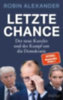 Alexander, Robin: Letzte Chance idegen