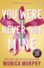 Monica Murphy: You Were Never Not Mine idegen