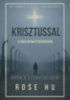Rose Hu: Krisztussal a kínai munkatáborokban könyv