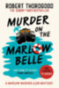 Thorogood, Robert: Murder On The Marlow Belle idegen