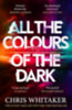 Chris Whitaker: All the Colours of the Dark idegen