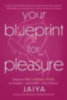 Jaiya: Your Blueprint for Pleasure idegen