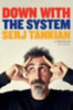 Tankian, Serj: Down with the System idegen