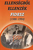 Ellenségből ellenzék - Fidesz (1988-1994) könyv