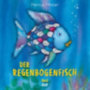 Pfister, Marcus: Der Regenbogenfisch idegen