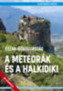 Észak-Görögország - A Meteorák és a Halkidiki könyv