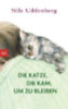 Uddenberg, Nils: Die Katze, die kam, um zu bleiben idegen