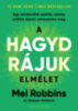 Mel Robbins: A HAGYD RÁJUK elmélet könyv