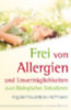 Frauenkron-Hoffmann, Angela: Frei von Allergien und Unverträglichkeiten idegen