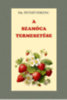 Dr. Pethő Ferenc: A szamóca termesztése könyv