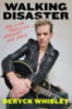Whibley, Deryck: Walking Disaster idegen