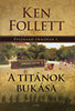 Ken Follett: A Titánok bukása könyv