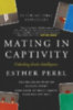 Perel, Esther: Mating in Captivity idegen