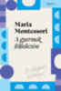 Maria Montessori: A gyermek felfedezése könyv