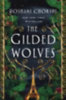 Chokshi, Roshani: The Gilded Wolves idegen