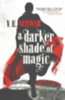 Schwab, V. E.: A Darker Shade of Magic 01 idegen