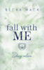 Becka Mack: Fall With Me - Zuhanj velem könyv