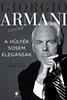 Giorgio Armani: A hülyék sosem elegánsak könyv