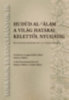 Hudúd al-álam. A világ határai Kelettől Nyugatig könyv