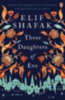 Shafak, Elif: Three Daughters of Eve idegen