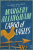 Allingham, Margery: Cargo Of Eagles idegen