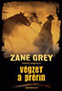 Zane Grey: Végzet a prérin e-Könyv