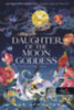 Sue Lynn Tan: Daughter of the Moon Goddess - A Holdistennő lánya könyv