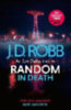 Robb, J. D. - Roberts, Nora: Random in Death idegen