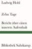 Hohl, Ludwig: Zehn Tage / Bericht über einen inneren Aufenthalt idegen