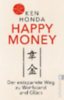 Honda, Ken: Happy Money idegen