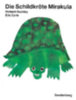 Carle, Eric - Buckley, Richard: Die Schildkröte Mirakula idegen