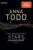 Todd, Anna: The Brightest Stars  - connected idegen